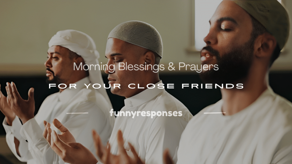 morning prayers for friends