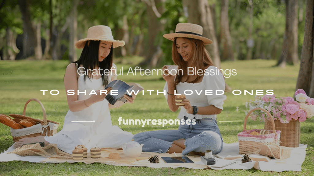 grateful thankful afternoon blessings