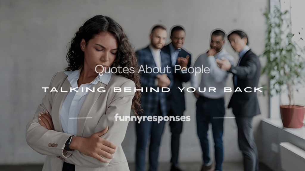 don't talk behind my back quotes