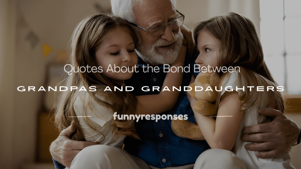 grandpa sayings from granddaughter
