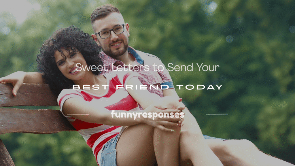 send a letters to your best friend