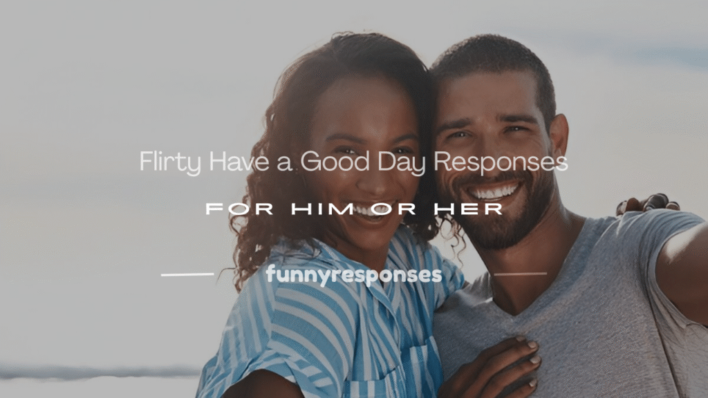 have a good day response