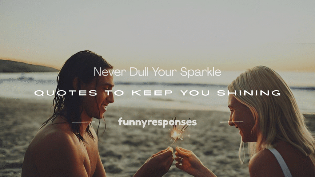 never dull your sparkle meaning