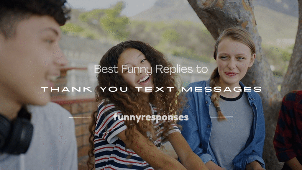 funny replies to thank you