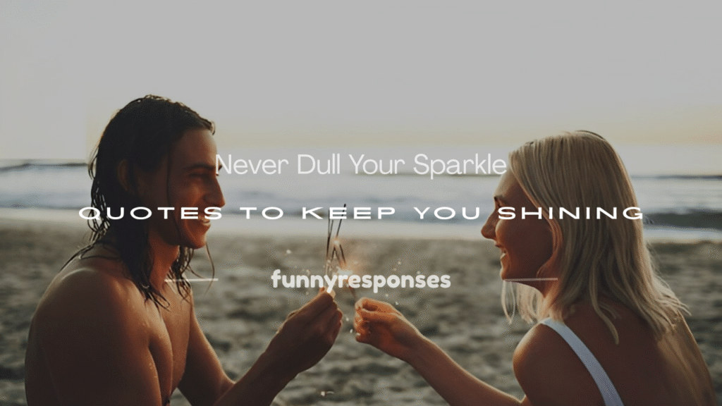 never dull your sparkle meaning
