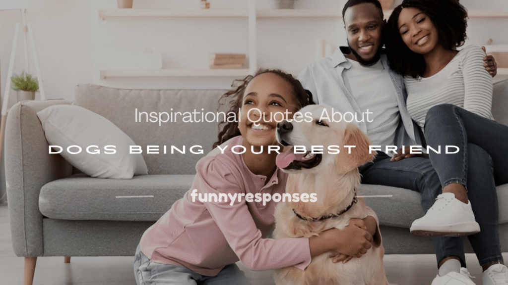 heartwarming best friend dog quotes