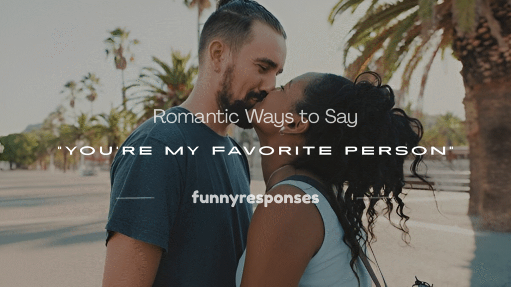 you're my favorite person meaning