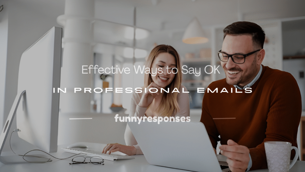how to say ok professionally in email