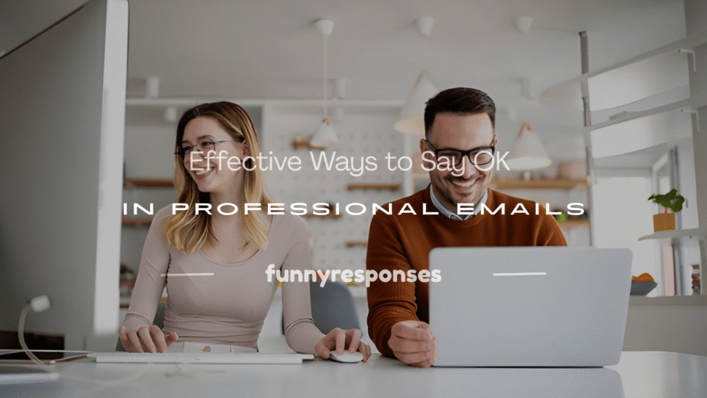 how to say ok professionally in email