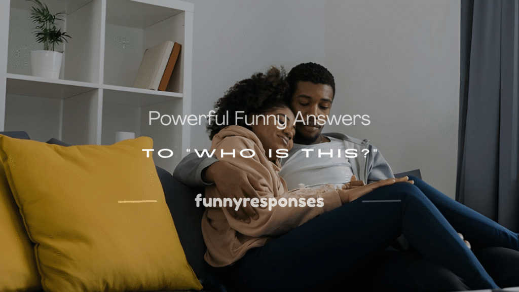 funny answers to who is this