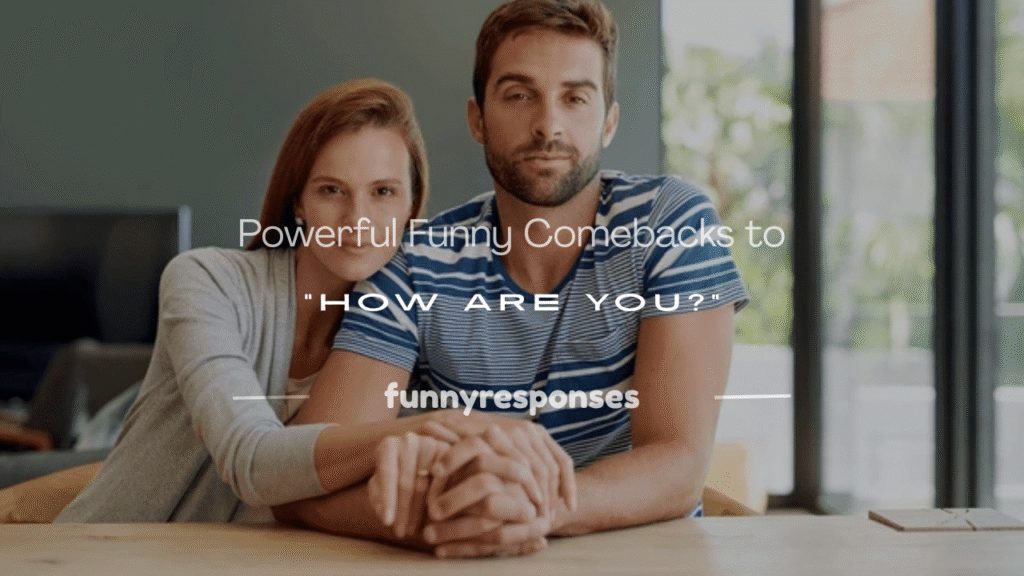 how are you funny reply