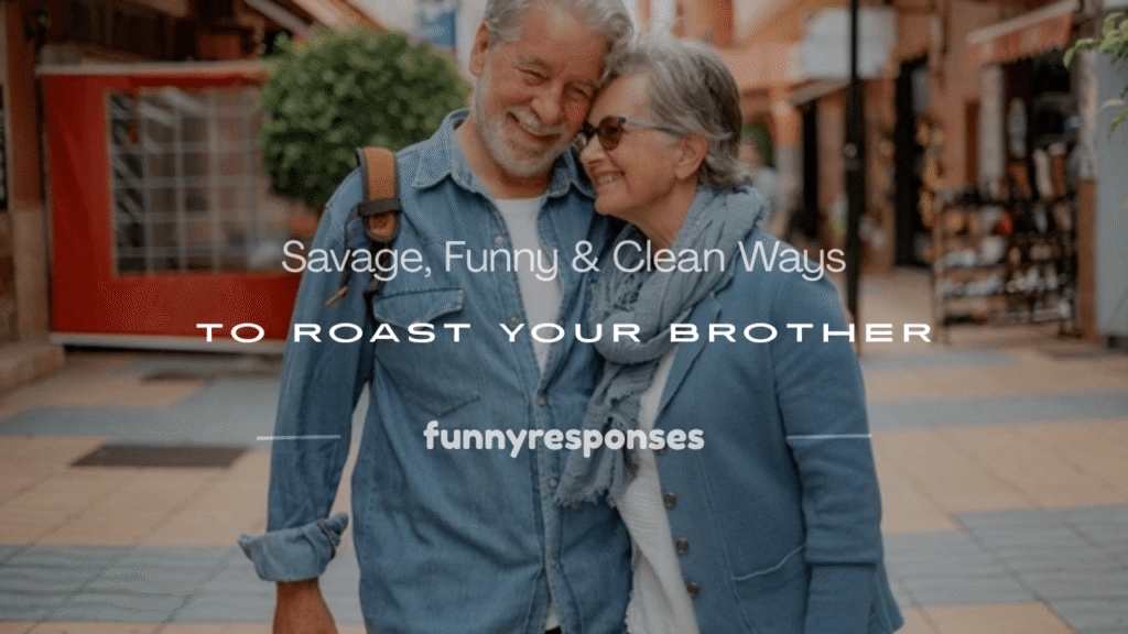 how to roast your brother