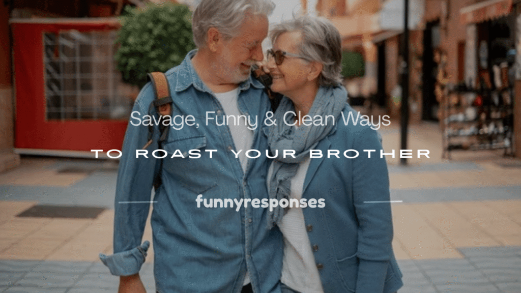 how to roast your brother
