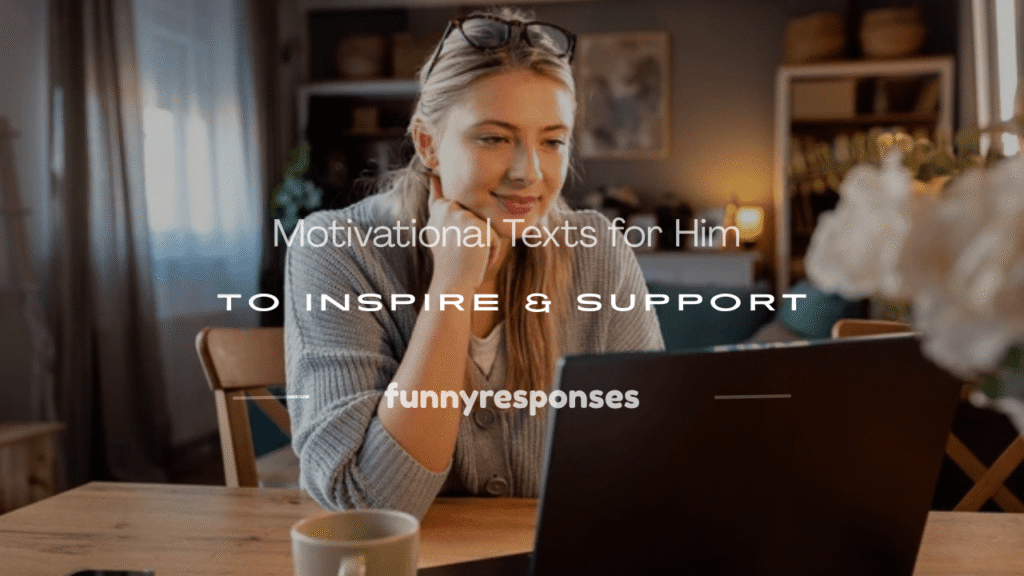 motivational texts for him