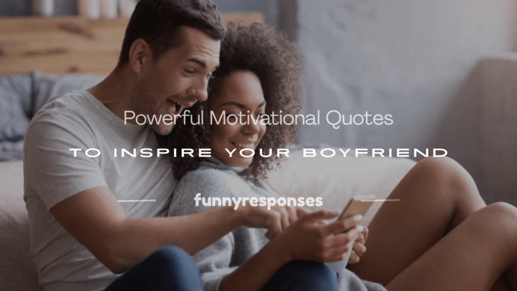 motivational quotes for your boyfriend
