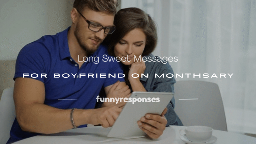 long sweet message for boyfriend monthsary