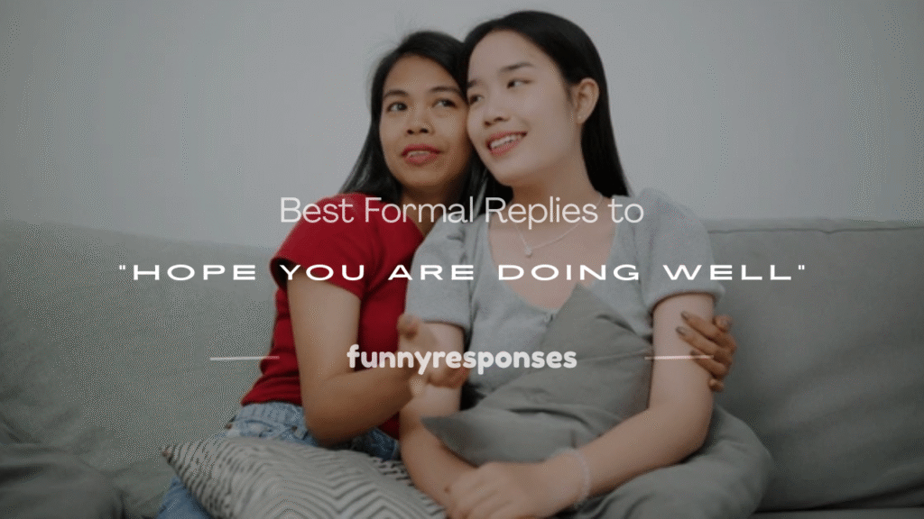 formal reply to hope you are doing well