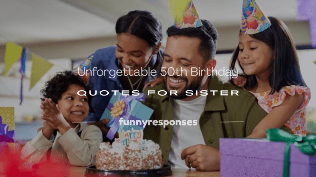 50th birthday quotes for sister