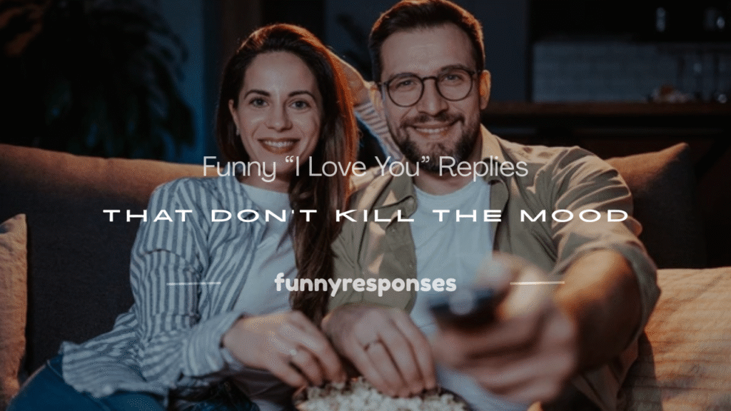 i love you reply funny